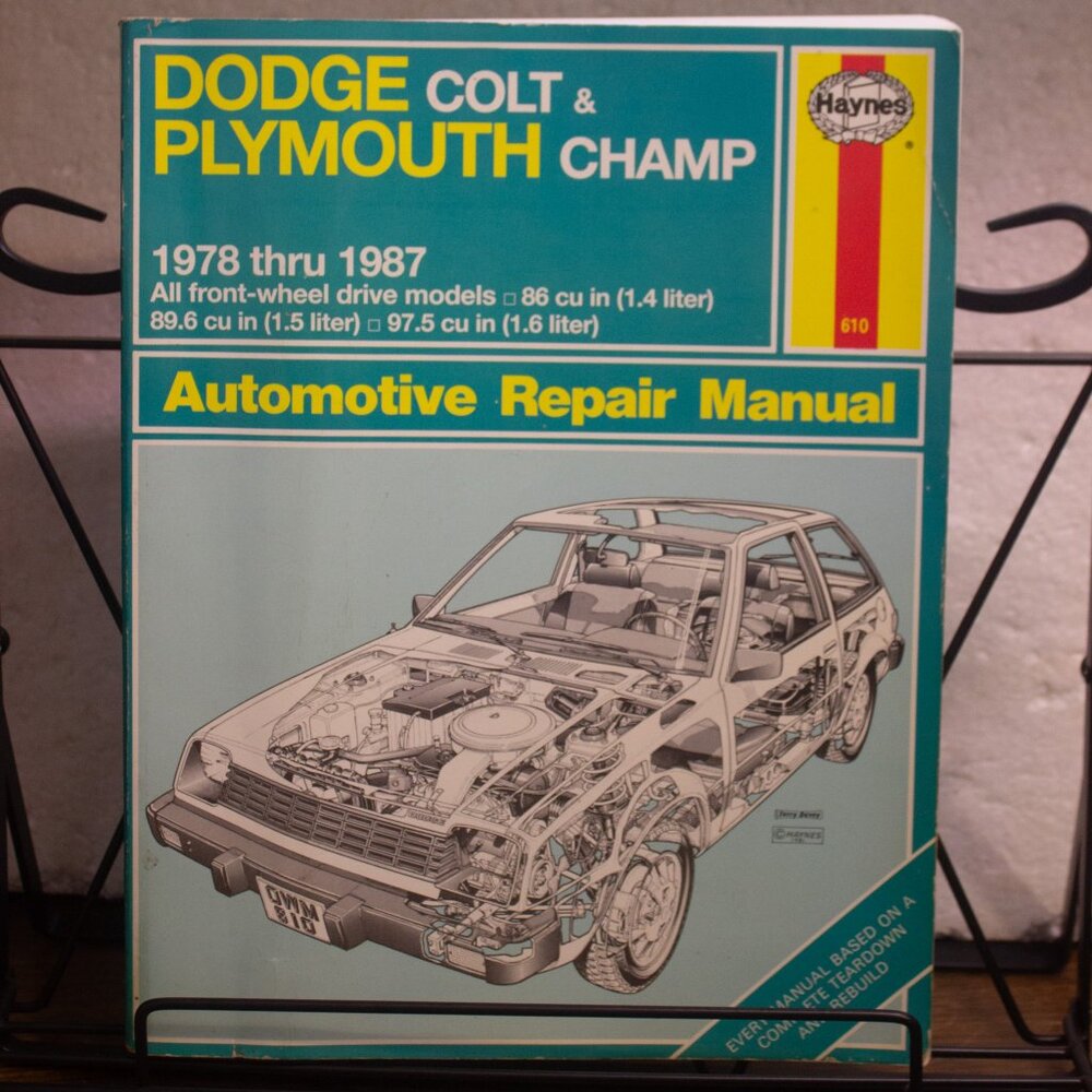 Haynes Dodge Colt & Plymouth Champ Automotive Repair Manual 1978 thru 1987